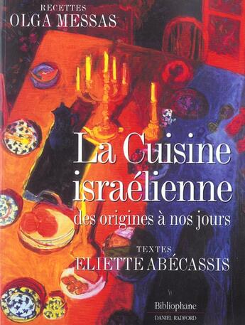 Couverture du livre « Cuisine Israelienne Des Origines A Nos Jours » de Eliette Abecassis et Olga Messas aux éditions Bibliophane-daniel Radford