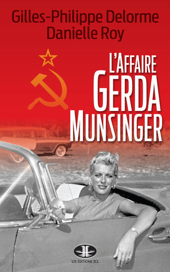 Couverture du livre « L'affaire Gerda Munsinger » de Gilles-Philippe Delorme et Danielle Roy aux éditions Jcl