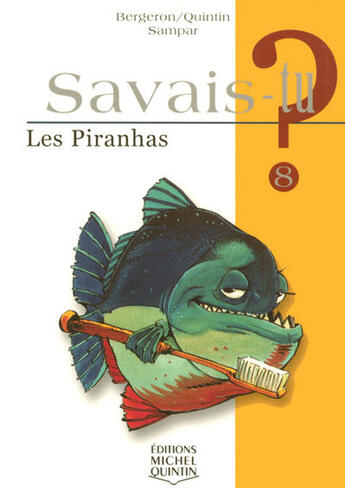 Couverture du livre « Les piranhas » de Alain M. Bergeron aux éditions Michel Quintin