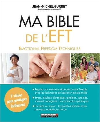 Couverture du livre « Ma bible de l'EFT » de Jean-Michel Gurret aux éditions Leduc