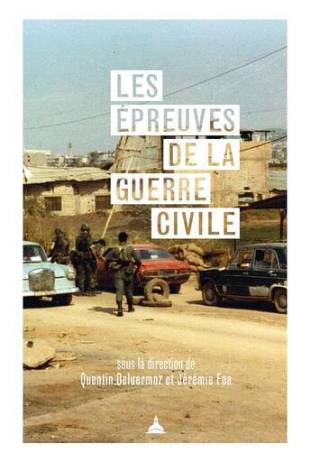 Couverture du livre « Les épreuves de la guerre civile » de Jeremie Foa et Quentin Deluermoz aux éditions Editions De La Sorbonne