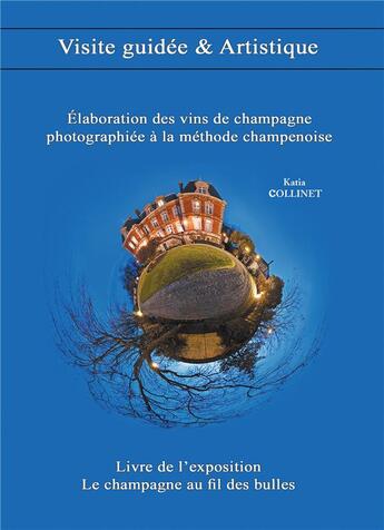 Couverture du livre « Le champagne au fil des bulles » de Katia Collinet aux éditions Bookelis