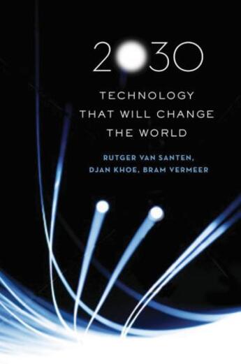 Couverture du livre « 2030: technology that will change the world » de Vermeer Bram aux éditions Editions Racine
