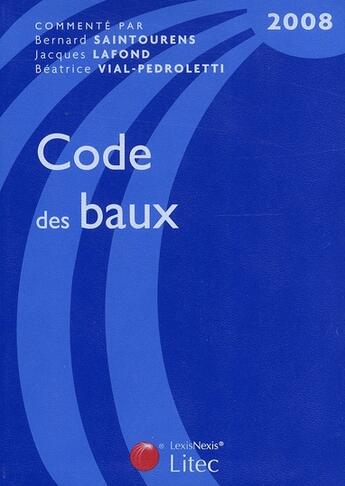 Couverture du livre « Code des baux 2008 » de Lafond J. aux éditions Lexisnexis
