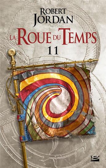 Couverture du livre « La roue du temps Tome 11 : le seigneur du chaos partie 1 » de Robert Jordan aux éditions Bragelonne
