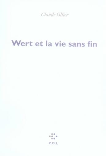 Couverture du livre « Wert ou la vie sans fin » de Claude Ollier aux éditions P.o.l