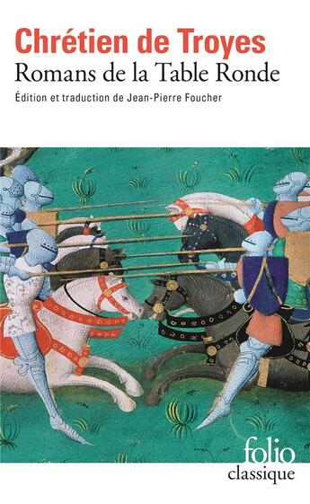 Couverture du livre « Romans de la Table Ronde » de Chretien De Troyes aux éditions Folio