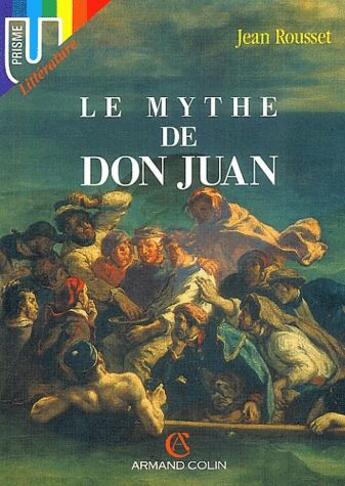 Couverture du livre « Le mythe de Don Juan » de Jean Rousset aux éditions Armand Colin