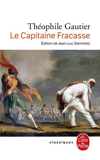 Couverture du livre « Le capitaine Fracasse » de Theophile Gautier aux éditions Le Livre De Poche
