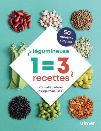 Couverture du livre « 1 légumineuse = 3 recettes » de Franck Schmitt et Celine Mingam aux éditions Eugen Ulmer