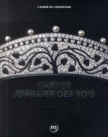 Couverture du livre « Cartier, joallier des rois » de  aux éditions Reunion Des Musees Nationaux
