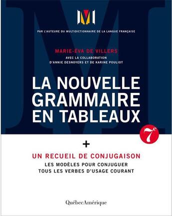 Couverture du livre « La nouvelle grammaire en tableaux (7e édition) » de Marie-Eva De Villers aux éditions Quebec Amerique