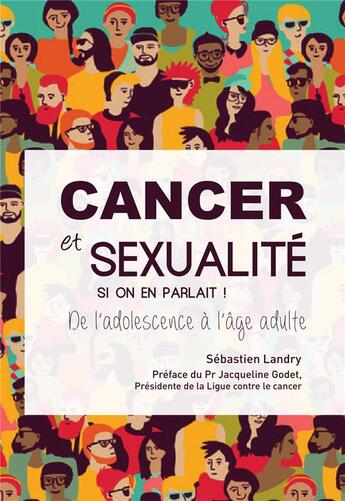 Couverture du livre « Cancer et sexualité, si on en parlait ! de l'adolescence à l'âge adulte » de Sebastien Landry aux éditions In Press