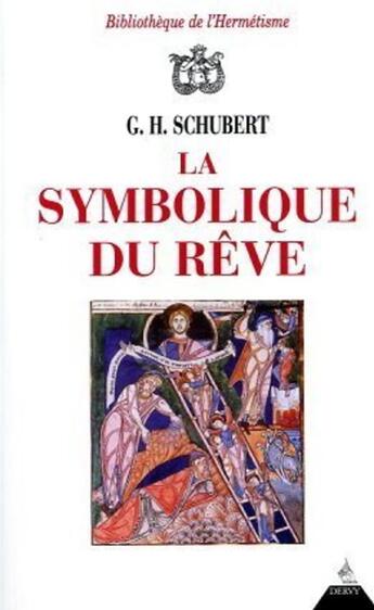 Couverture du livre « La symbolique du rêve » de Schubert aux éditions Dervy