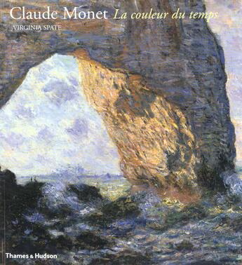 Couverture du livre « Claude monet : la couleur du temps » de Spate/Canal aux éditions Thames And Hudson