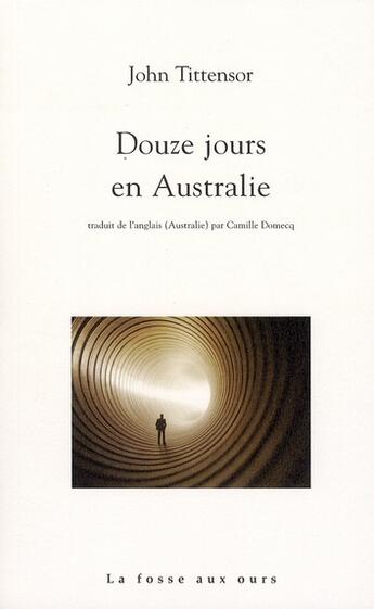 Couverture du livre « Douze jours en Australie » de John Tittensor aux éditions La Fosse Aux Ours