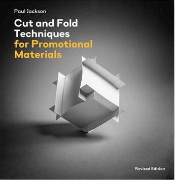 Couverture du livre « Cut/fold techniques for promotional materials revised edition » de Paul Jackson aux éditions Laurence King