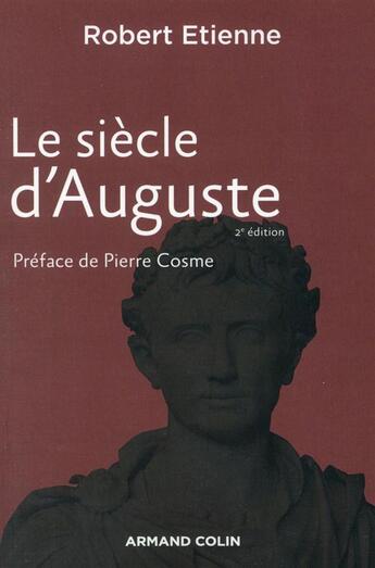 Couverture du livre « Le siècle d'Auguste (2e édition) » de Robert Etienne aux éditions Armand Colin