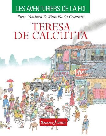 Couverture du livre « Teresa de Calcutta » de Piero Ventura et Gian Paolo Ceserani aux éditions Salvator