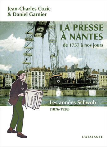 Couverture du livre « La presse a nantes t2 » de Garnier/Cozic aux éditions L'atalante