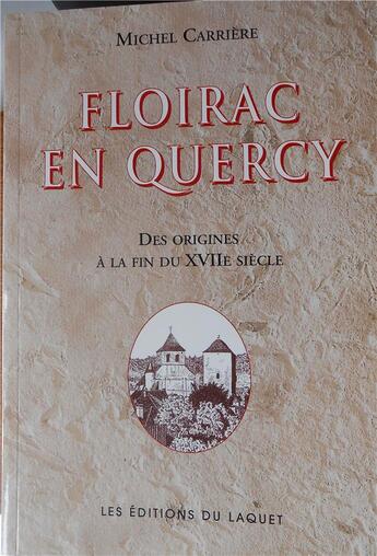 Couverture du livre « Floirac en quercy » de Carriere Michel aux éditions Laquet