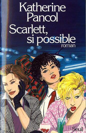 Couverture du livre « Scarlett , si possible » de Katherine Pancol aux éditions Seuil