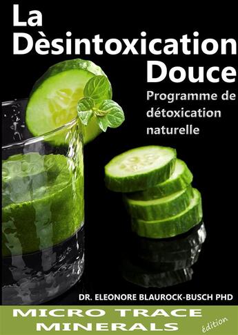 Couverture du livre « La désintoxication douce » de Eleonore Blaurock Busch aux éditions Books On Demand