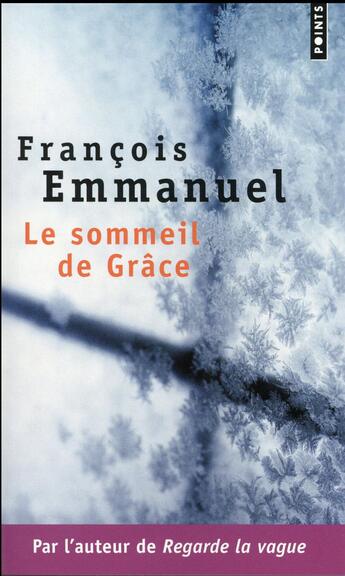 Couverture du livre « Le sommeil de Grâce » de Francois Emmanuel aux éditions Points