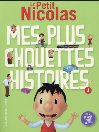 Couverture du livre « Le petit Nicolas ; mes plus chouettes histoires t.3 » de Emmanuelle Kecir-Lepetit aux éditions Gallimard-jeunesse