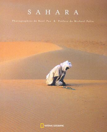 Couverture du livre « Sahara » de Michael Palin et Basil Pao aux éditions National Geographic