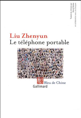 Couverture du livre « Le téléphone portable » de Liu Zhenyun aux éditions Gallimard