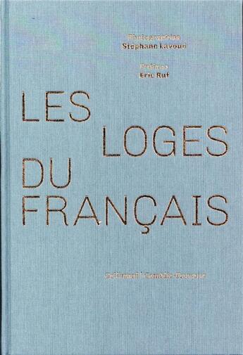 Couverture du livre « Les loges du Français » de Stephane Lavoue aux éditions Gallimard