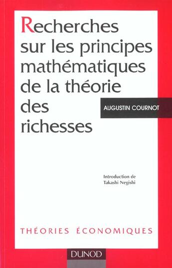 Couverture du livre « Recherches Sur Les Principes Mathematiques De La Theorie Des Richesses » de Cournot aux éditions Dunod
