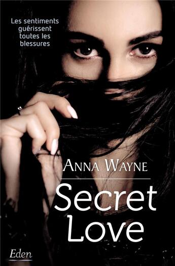 Couverture du livre « Secret love » de Anna Wayne aux éditions City