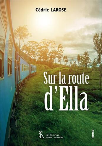Couverture du livre « Sur la route dElla » de Cedric Larose aux éditions Sydney Laurent