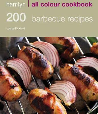 Couverture du livre « 200 Barbecue Recipes » de Louise Pickford aux éditions Octopus Digital
