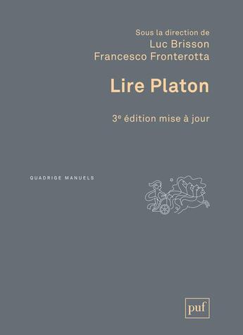 Couverture du livre « Lire platon » de Luc Brisson et Francesco Fronterotta aux éditions Puf
