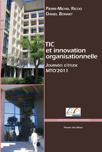 Couverture du livre « TIC et innovation organisationnelle ; journées d'étude mto'2011 » de Riccio et Bonnet aux éditions Presses Des Mines Via Openedition