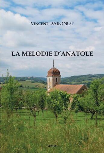 Couverture du livre « La mélodie d'Anatole » de Vincent Dabonot aux éditions Gunten