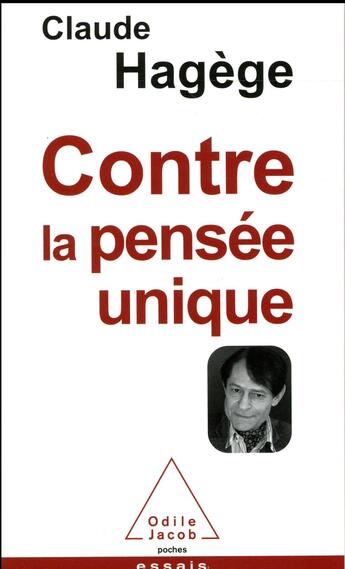 Couverture du livre « Contre la pensée unique » de Claude Hagége aux éditions Odile Jacob
