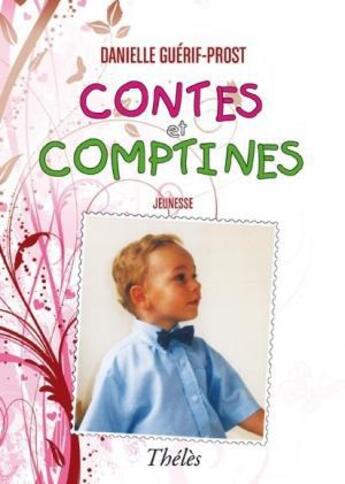Couverture du livre « Contes Et Comptines » de Guerif-Prost D aux éditions Theles