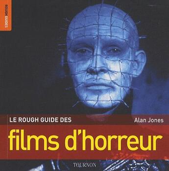 Couverture du livre « Le rough guide des films d'horreur » de Alan Jones aux éditions Tournon