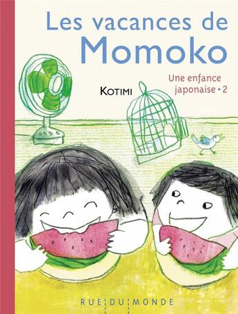 Couverture du livre « Une enfance japonaise Tome 2 : les vacances de Momoko » de Kotimi aux éditions Rue Du Monde