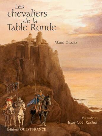 Couverture du livre « Les chevaliers de la table ronde » de Bely L-Rochut J aux éditions Ouest France