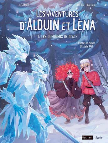 Couverture du livre « Les aventures d'Alduin et lena Tome 1 ; les guerriers de glace » de Nathaniel Legendre et Elisa Pocetta aux éditions Jungle