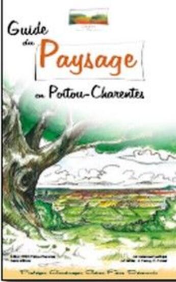 Couverture du livre « Guide du paysage en Poitou-Charentes » de  aux éditions Geste