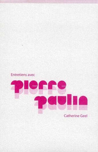 Couverture du livre « Entretiens avec Pierre Paulin » de Catherine Geel aux éditions Archibooks