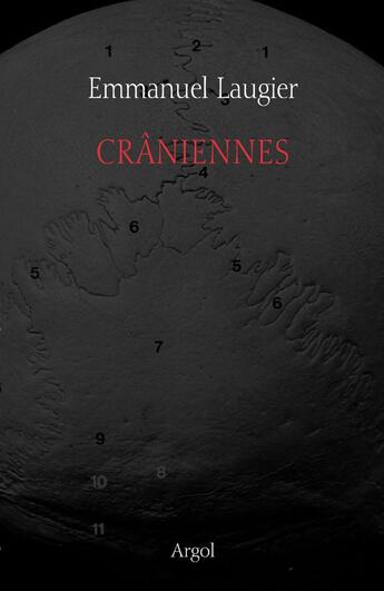 Couverture du livre « Crâniennes » de Emmanuel Laugier aux éditions Argol