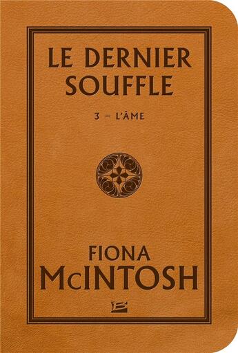 Couverture du livre « Le dernier souffle Tome 3 : l'âme » de Fiona Mcintosh aux éditions Bragelonne