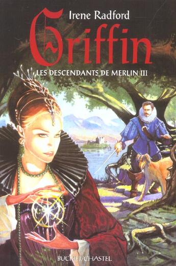 Couverture du livre « Griffin les descendants de merlin t3 - vol03 » de Irene Radford aux éditions Buchet Chastel